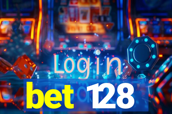 bet 128